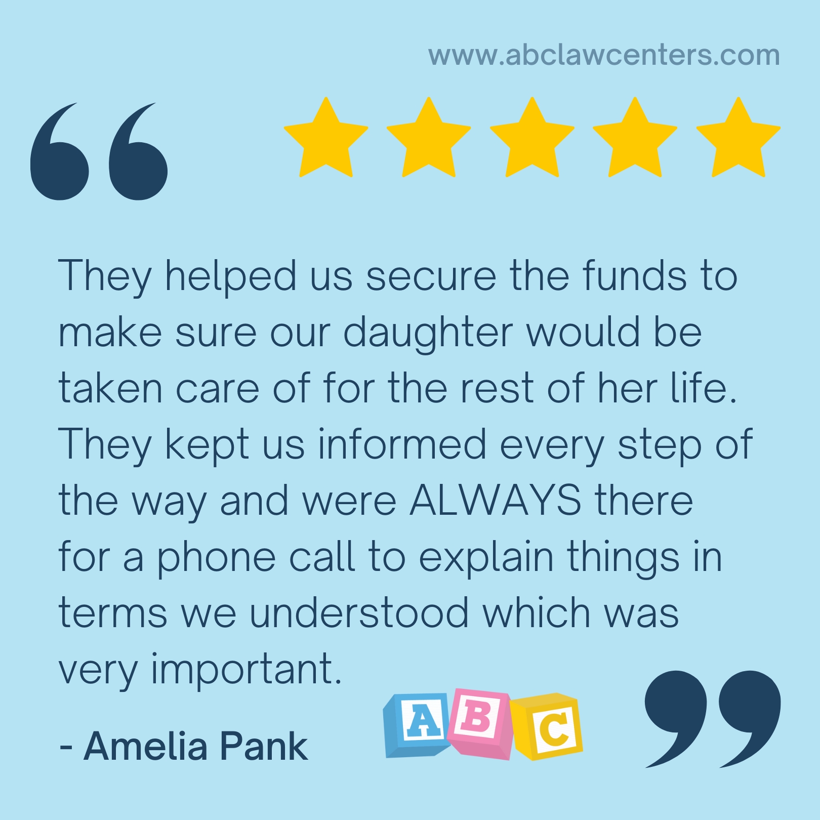 Five-star review from Amelia Pank reads: "They helped us secure the funds to make sure our daughter would be taken care of for the rest of her life. They kept us informed every step of the way and were ALWAYS there for a phone call to explain things in terms we understood which was very important."